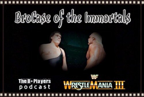 BroCase of the Immortals – WrestleMania III